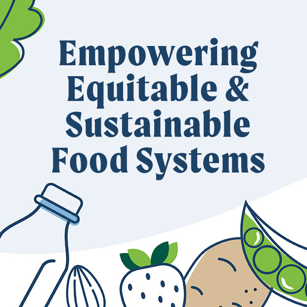 Empowering Equitable and Sustainable Food Systems
