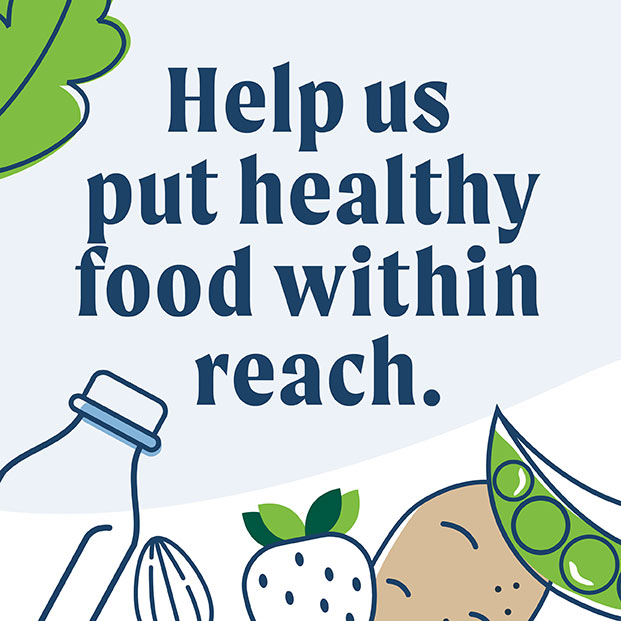 Help us put healthy food with reach